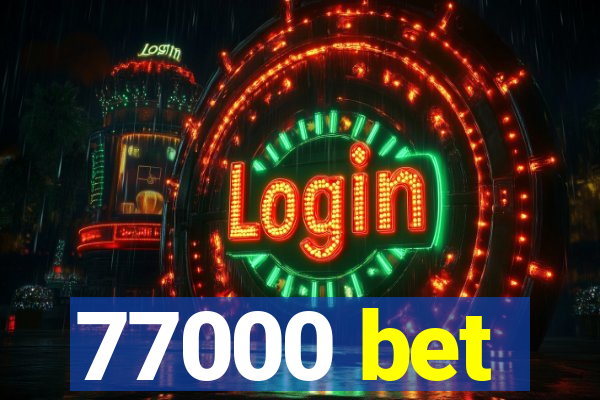 77000 bet